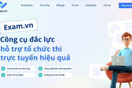 Trang web tạo trắc nghiệm online Exam.vn - công cụ hỗ trợ đắc lực cho kỳ thi trực tuyến